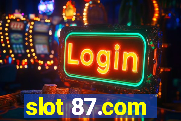 slot 87.com