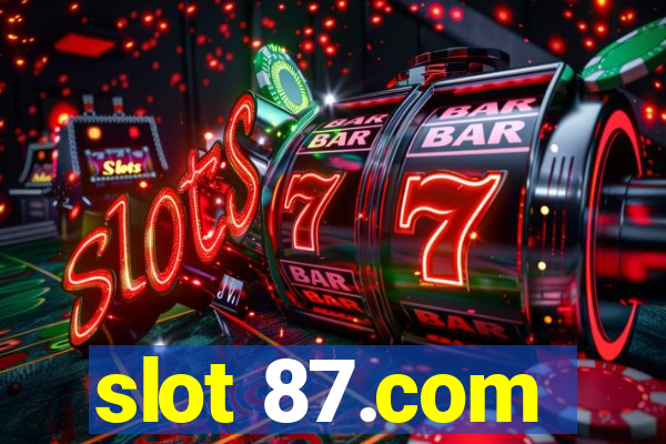 slot 87.com