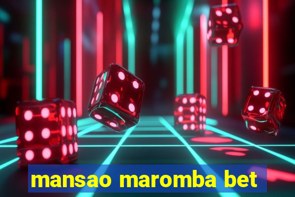 mansao maromba bet