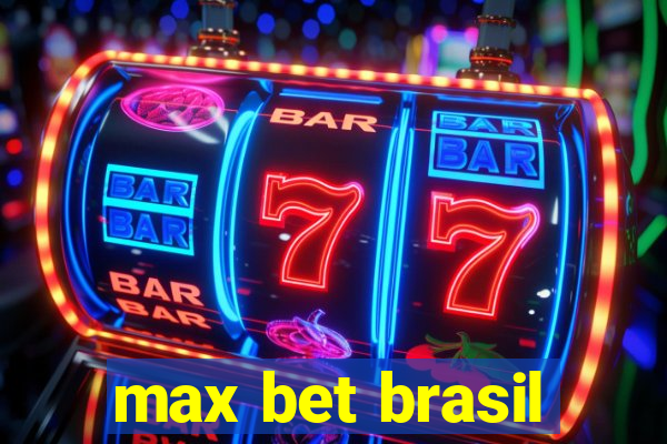 max bet brasil