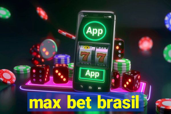 max bet brasil