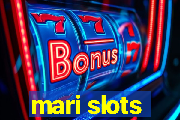 mari slots