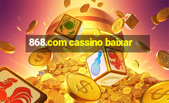 868.com cassino baixar