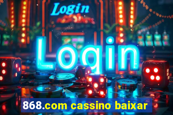 868.com cassino baixar