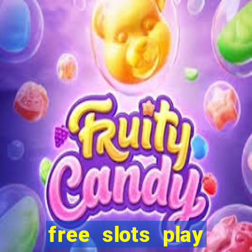 free slots play for free