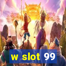 w slot 99