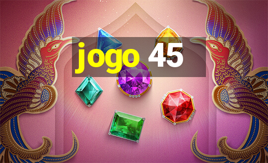 jogo 45