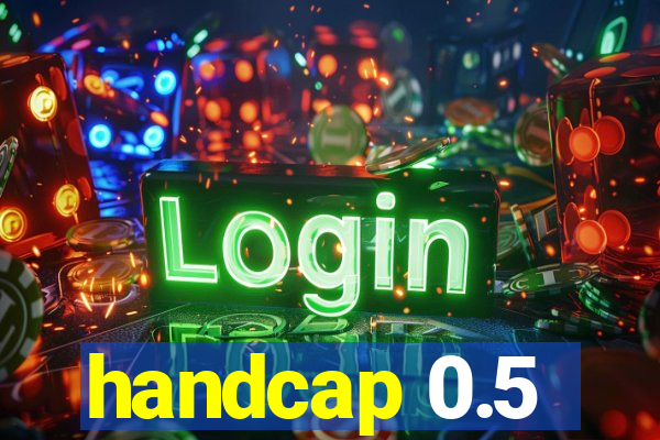 handcap 0.5