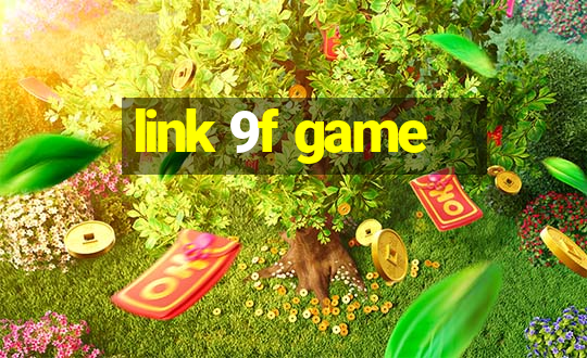 link 9f game