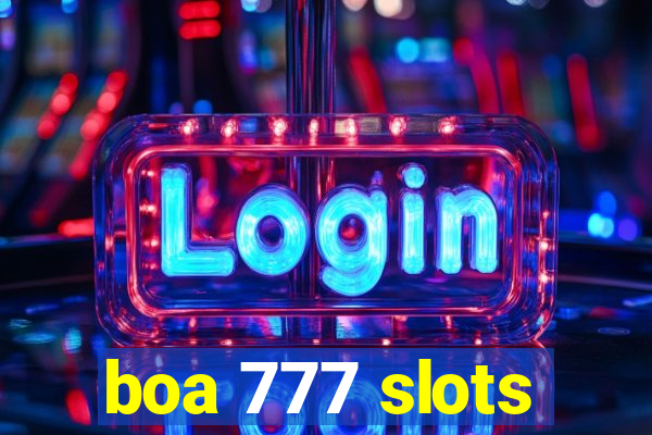 boa 777 slots