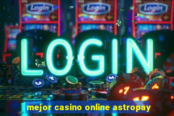 mejor casino online astropay