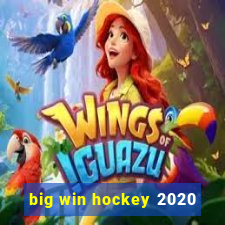 big win hockey 2020