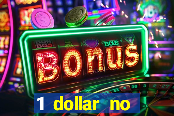 1 dollar no deposit casino