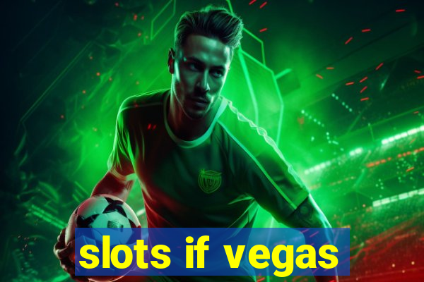 slots if vegas