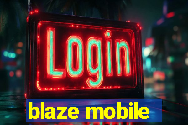 blaze mobile