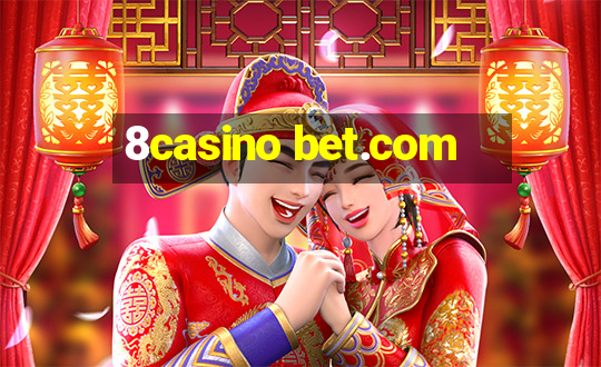 8casino bet.com