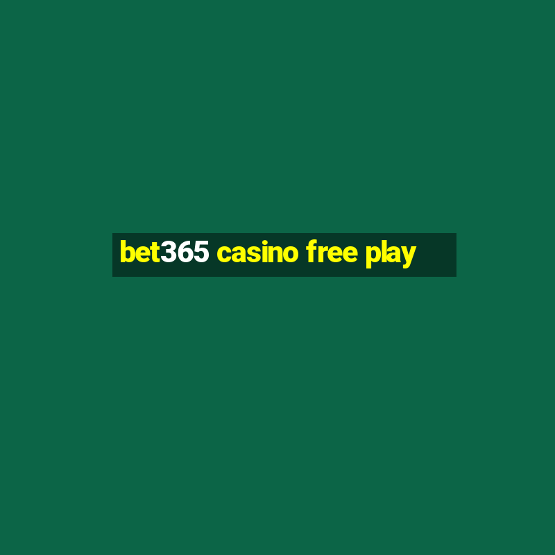 bet365 casino free play