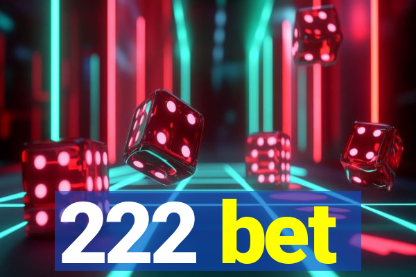 222 bet