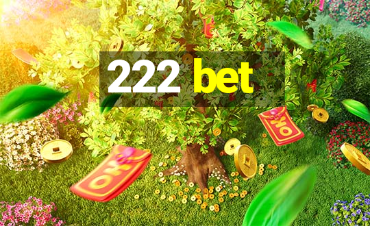 222 bet