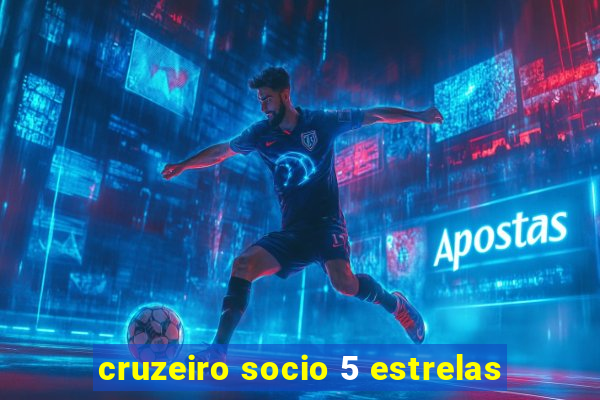 cruzeiro socio 5 estrelas