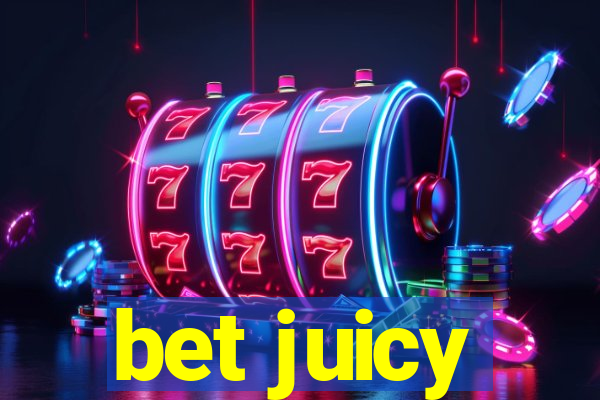 bet juicy