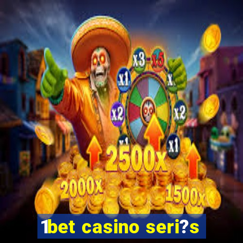 1bet casino seri?s