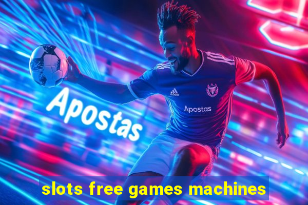 slots free games machines