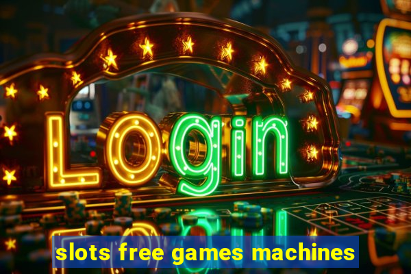 slots free games machines