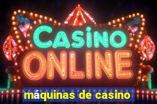 máquinas de casino