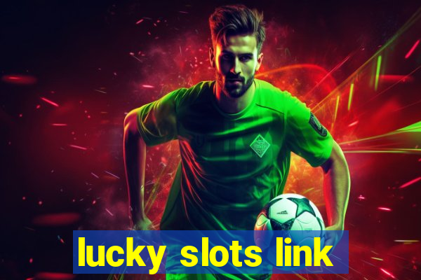 lucky slots link