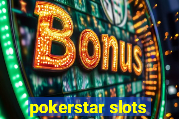 pokerstar slots