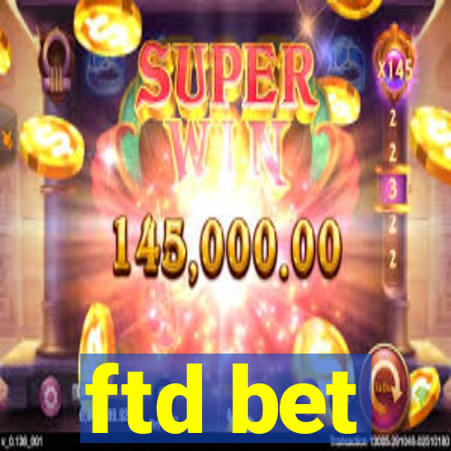 ftd bet