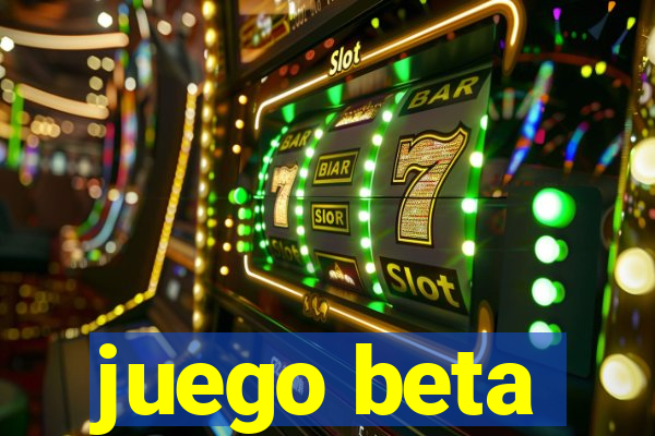 juego beta