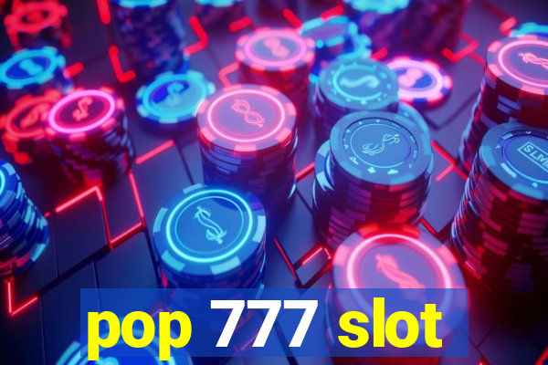 pop 777 slot