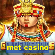 met casino