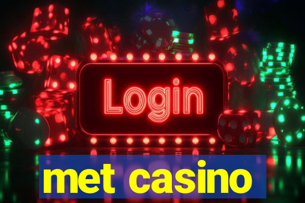 met casino