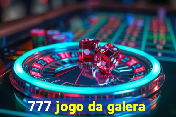 777 jogo da galera