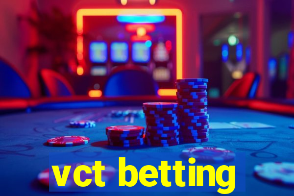 vct betting