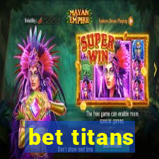 bet titans