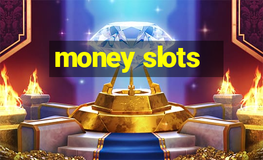 money slots