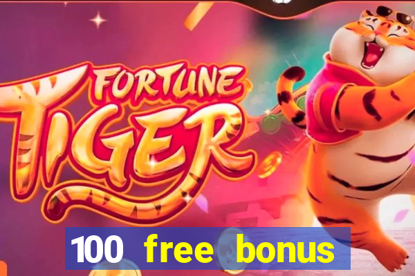 100 free bonus casino no deposit philippines real money