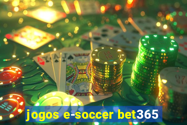 jogos e-soccer bet365