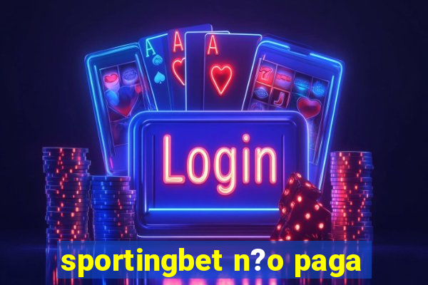 sportingbet n?o paga