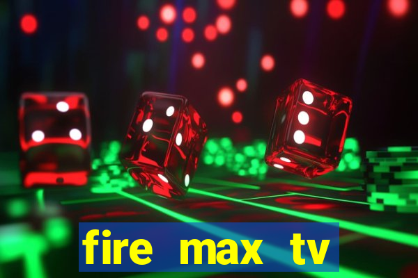 fire max tv futebol ao vivo 2023