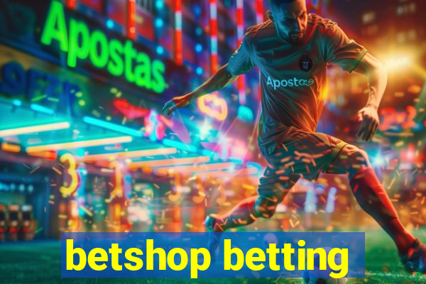 betshop betting