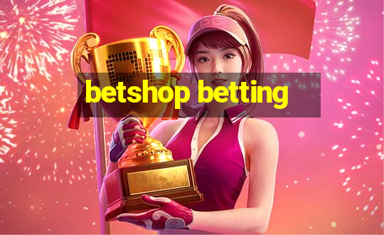 betshop betting