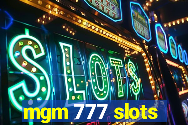 mgm 777 slots