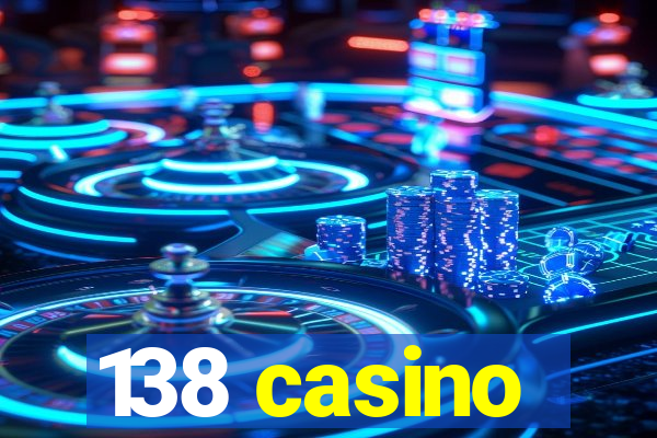 138 casino