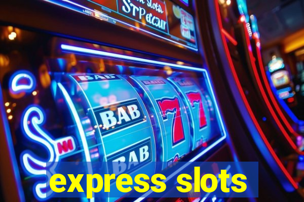 express slots