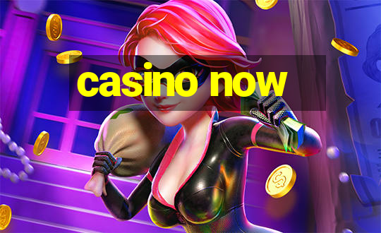 casino now